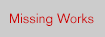 Missing Works