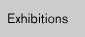 Exhibitions